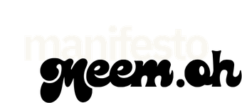 Manifesto Meem.oh